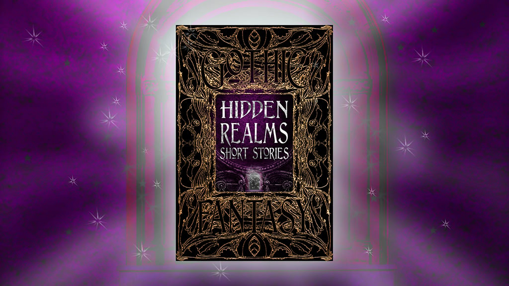 hidden realms gothic fantasy anthology flame tree